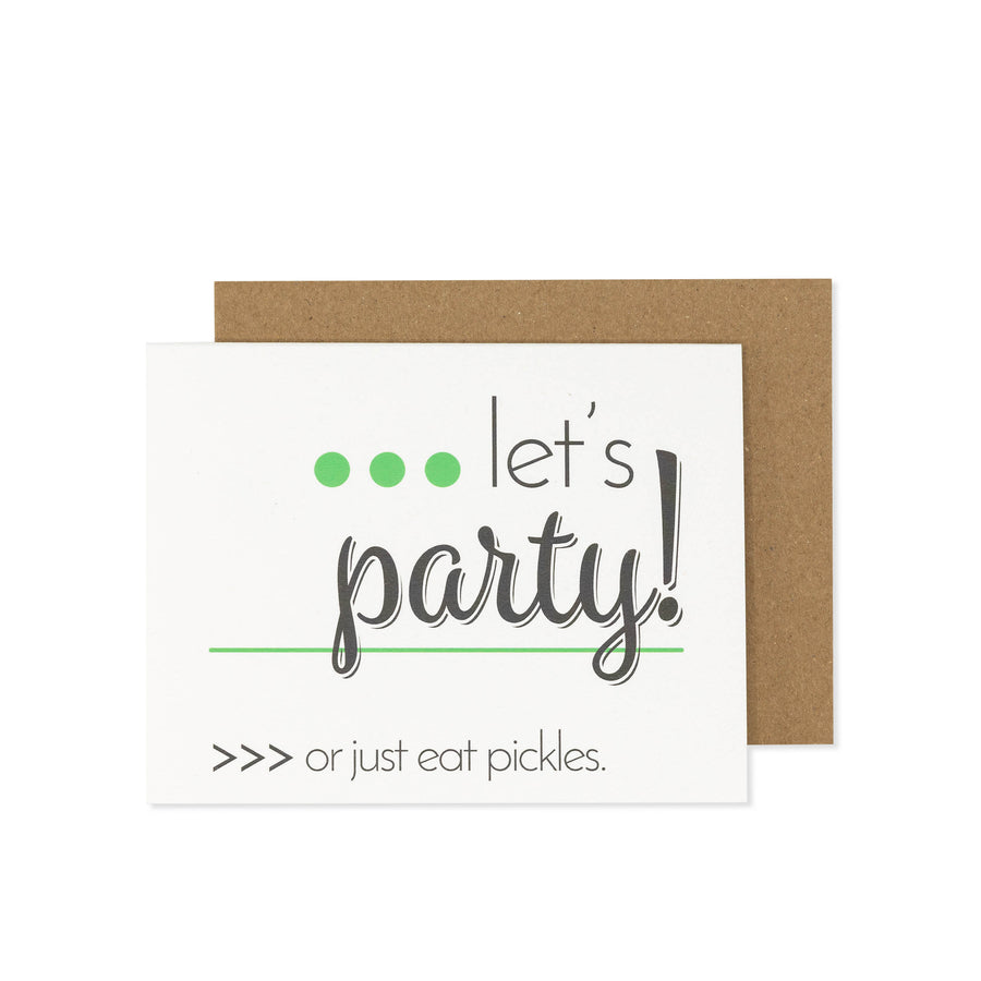 Let's Party… or Just Eat Pickles Card