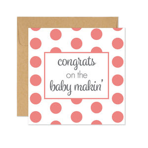 Congrats on the Baby Makin' Card